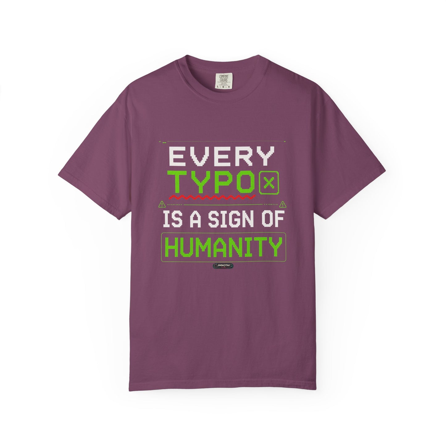 Every Typo Is A Sign Of Humanity T-Shirt