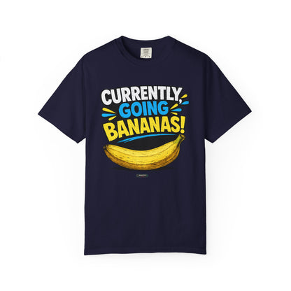 Currently Going Bananas THE OG. T-Shirt