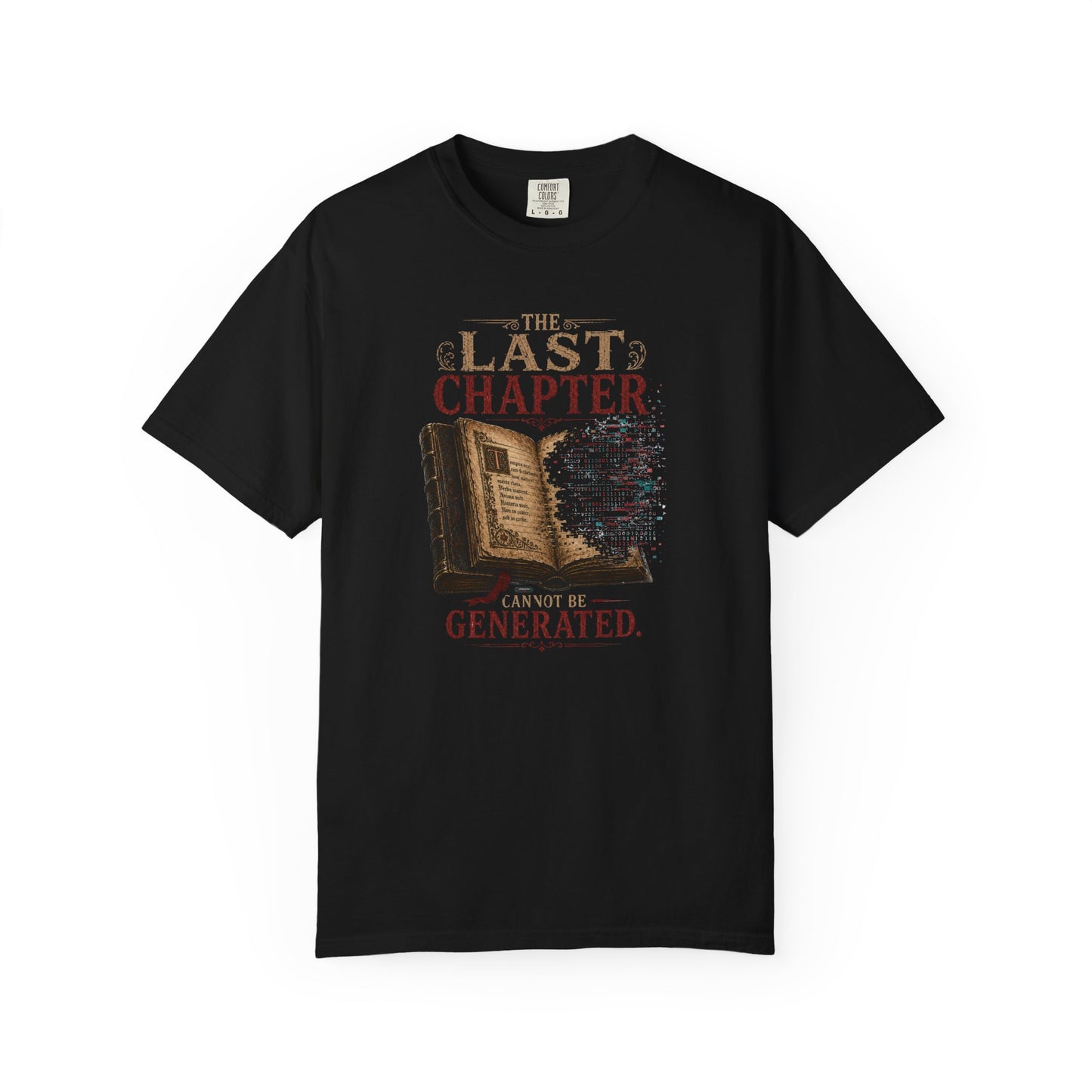 BOOKTee: The Last Chapter Cannot Be Generated T-Shirt