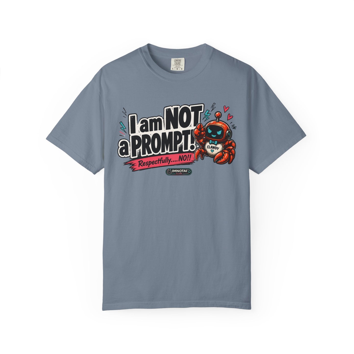 I Am NOT a Prompt — "Respectfully… NO!" T-shirt