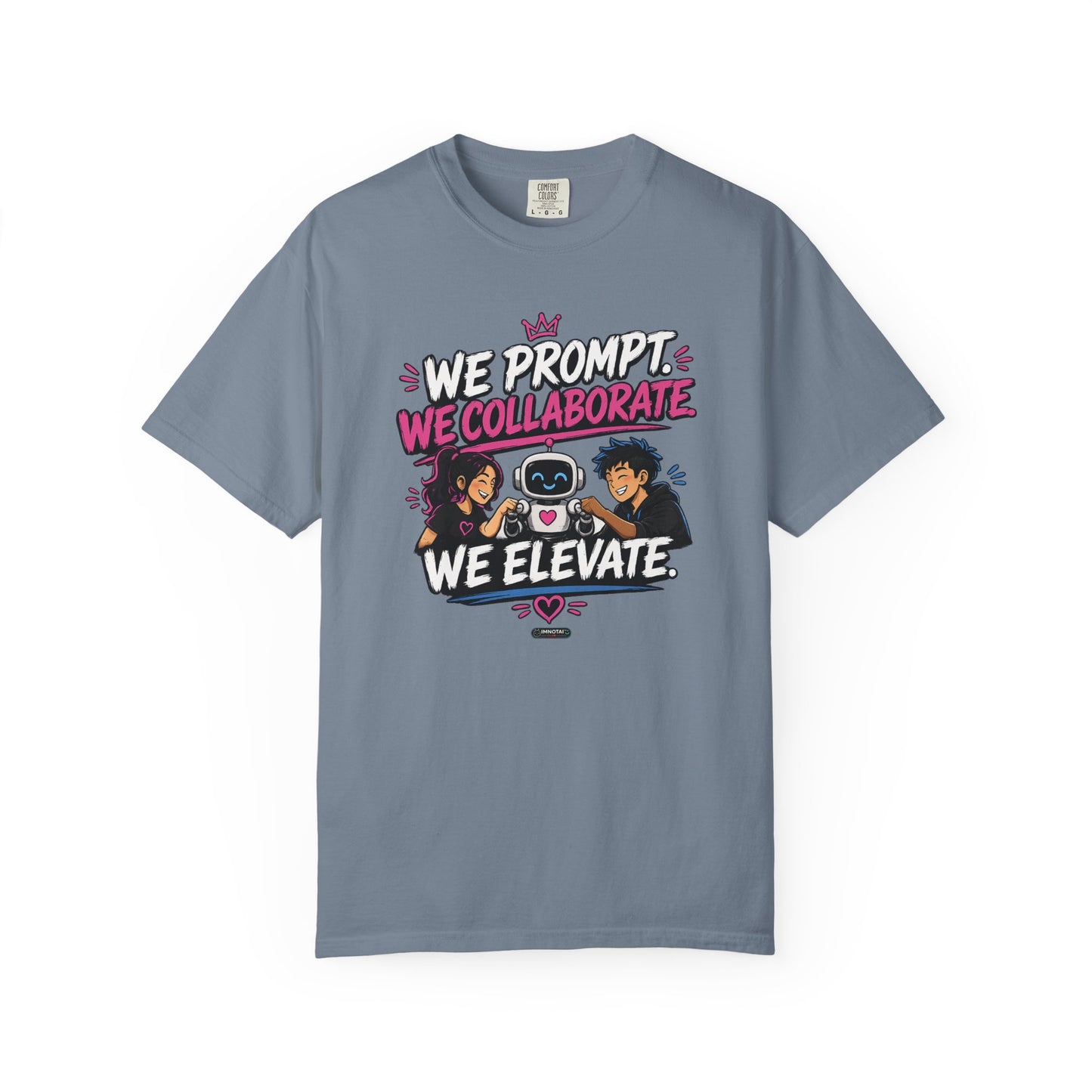 We Prompt, We Collaborate, We Elevate- AI Team Building  Graphic Tee