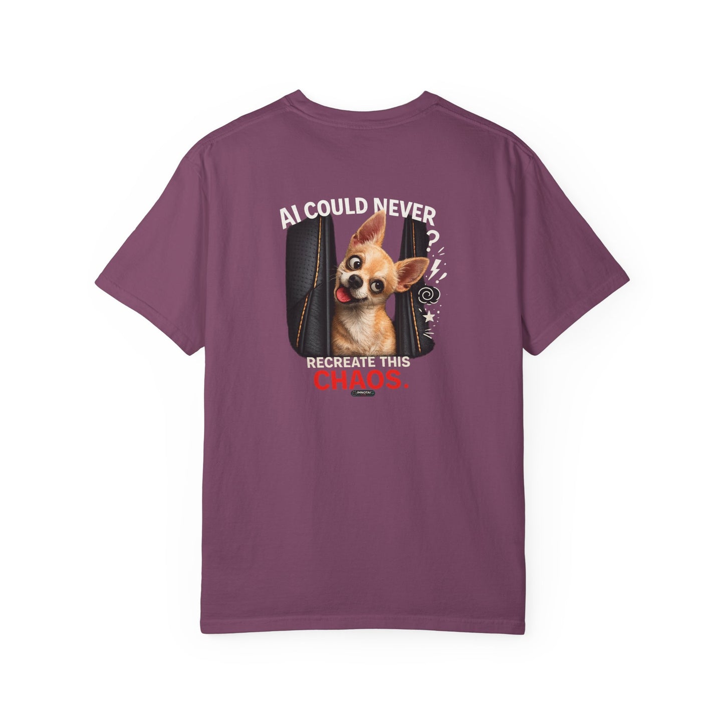 DOG Chihuahua: AI Could Never Replace This Chaos T-Shirt