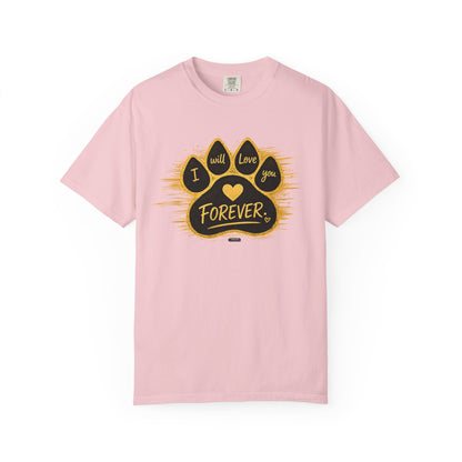 PAWS: I will Love You Forever T-Shirt