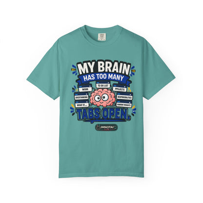 My Brain Has Too Many Tabs Open T-Shirt