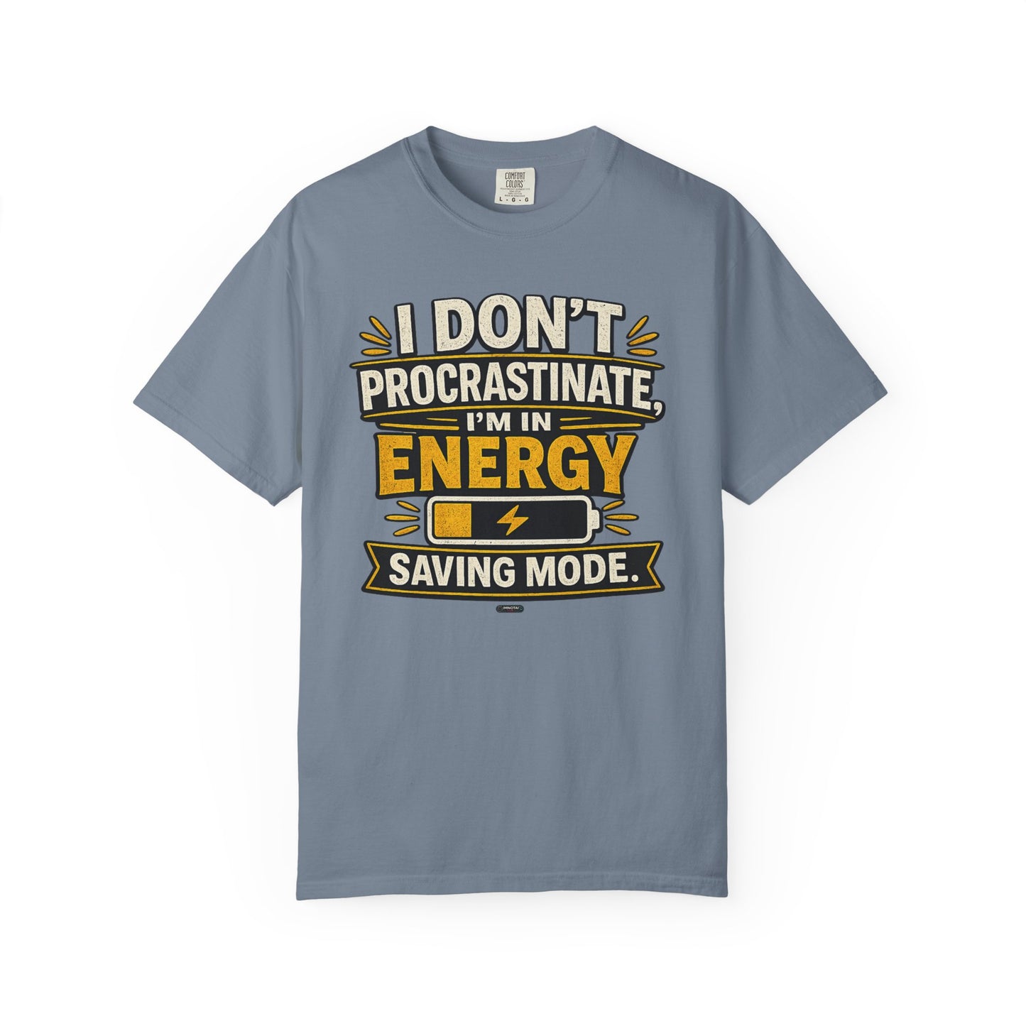 PROSCASTINATOR: Energy Saving Mode- I Don’t Procrastinate Graphic Tee