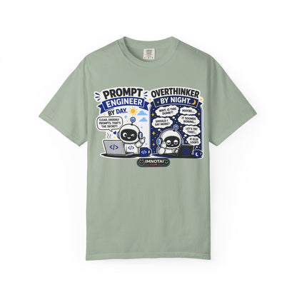 "Prompt Engineer by Day, Overthinker by Night" T-Shirt