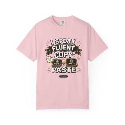 I Speak Fluent Copy‑Paste T-Shirt
