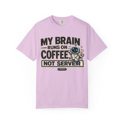 My Brain Runs on Coffee, Not Server T-Shirt