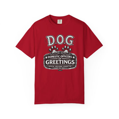 DOG: Domestic Officer of Greetings T-Shirt
