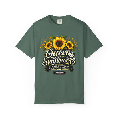 Queen of Sunflowers — Blooming Without a Software Update T-Shirt