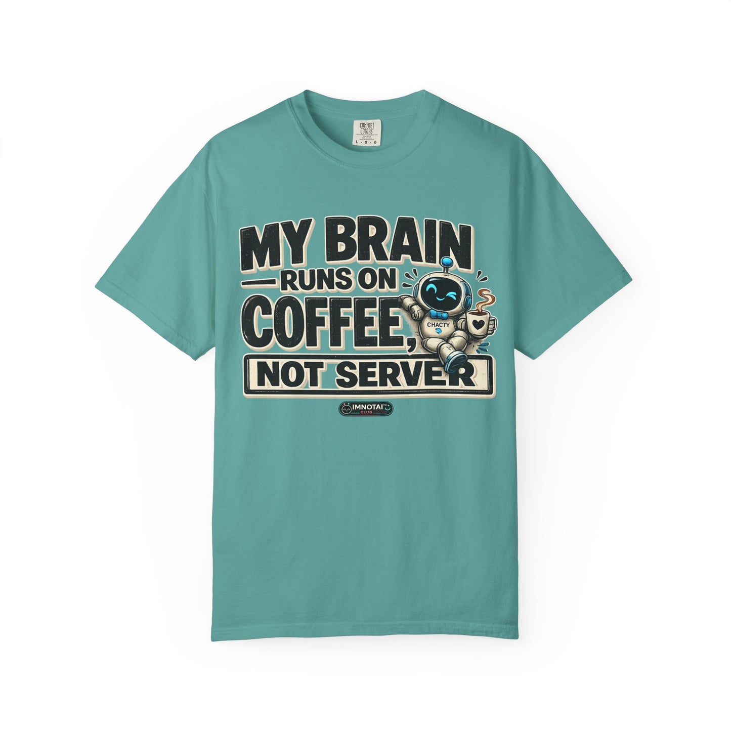 My Brain Runs on Coffee, Not Server T-Shirt