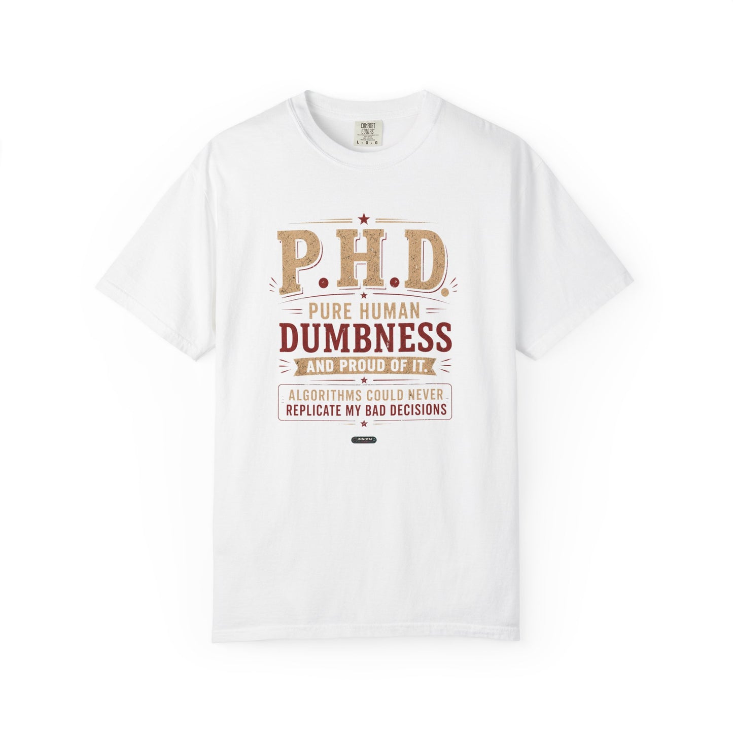 P.H.D. "Pure Human Dumbness" Graphic T-Shirt
