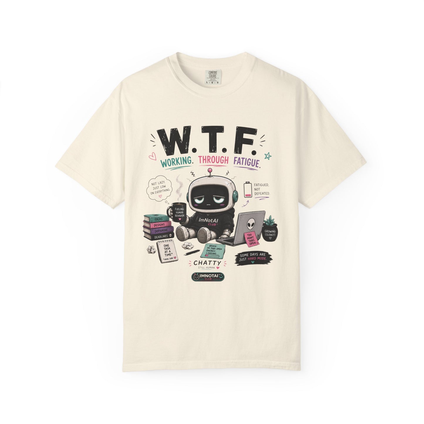 W.T.F. "Working Through Fatigue" Graphic T-Shirt