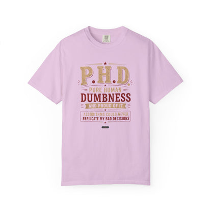 P.H.D. "Pure Human Dumbness" Graphic T-Shirt