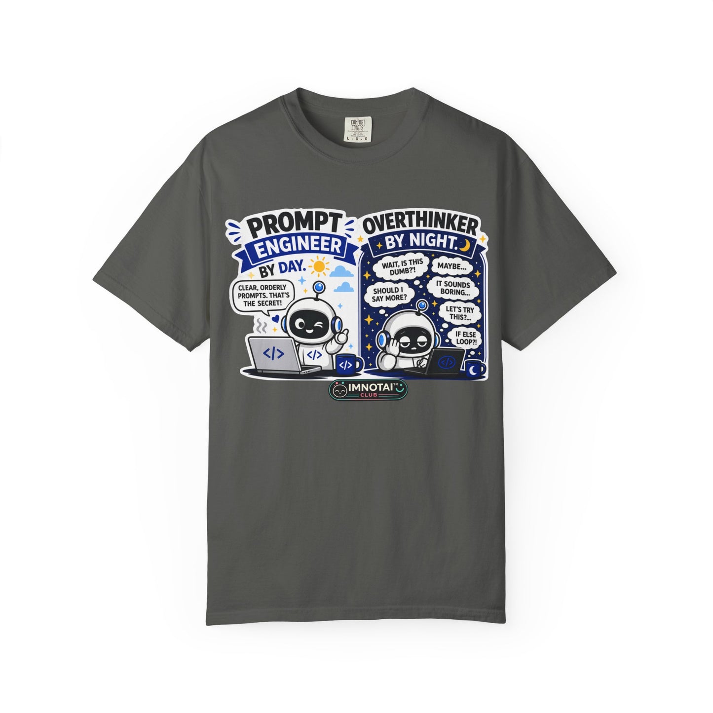 "Prompt Engineer by Day, Overthinker by Night" T-Shirt
