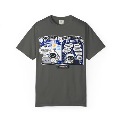 "Prompt Engineer by Day, Overthinker by Night" T-Shirt
