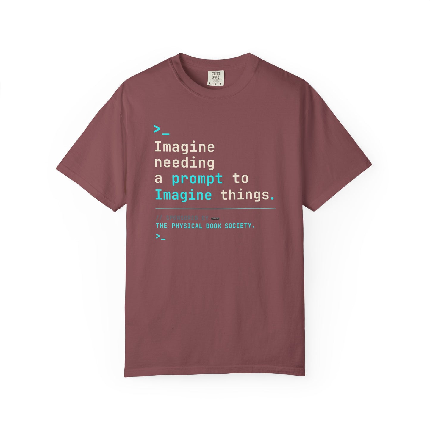 BOOKTee: Imagine needing a prompt to imagine things.” Literary AI Humor Tee