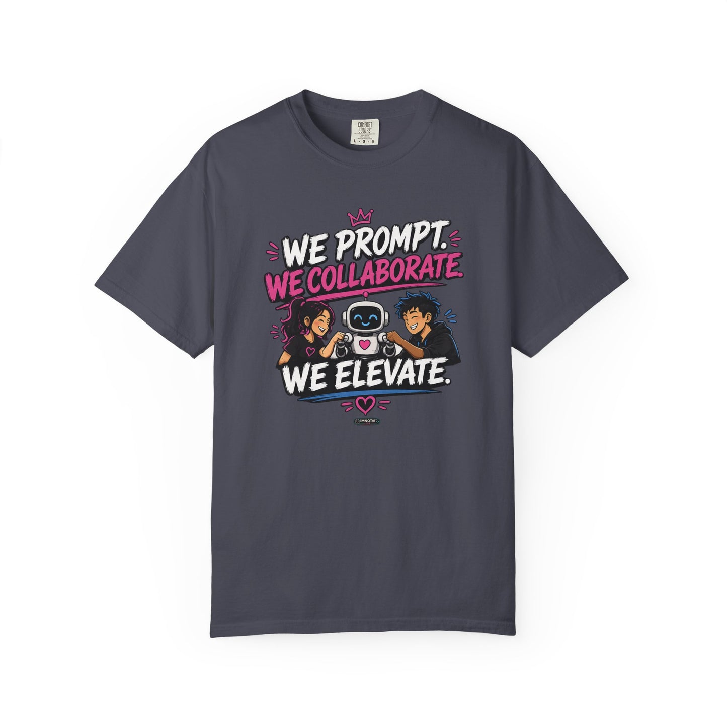We Prompt, We Collaborate, We Elevate- AI Team Building  Graphic Tee