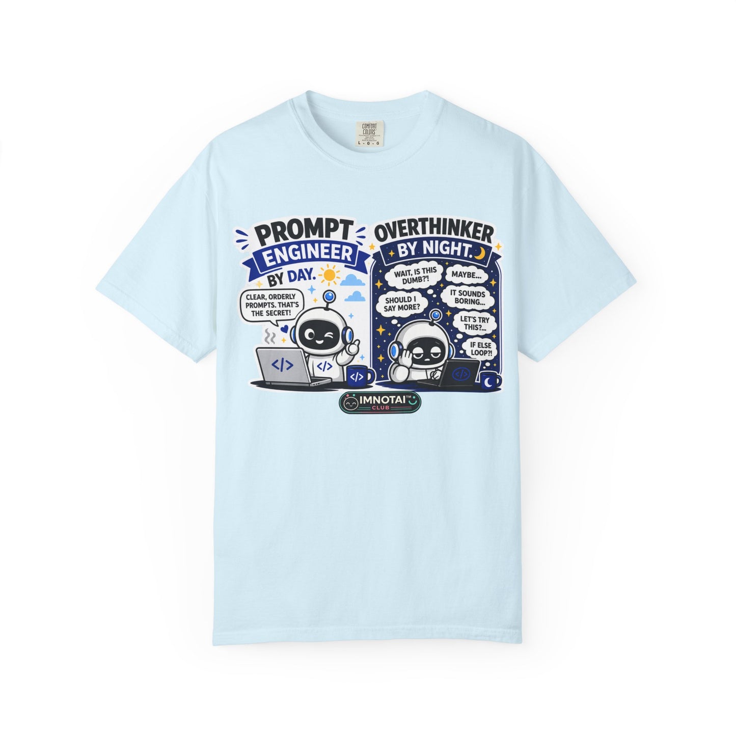 "Prompt Engineer by Day, Overthinker by Night" T-Shirt