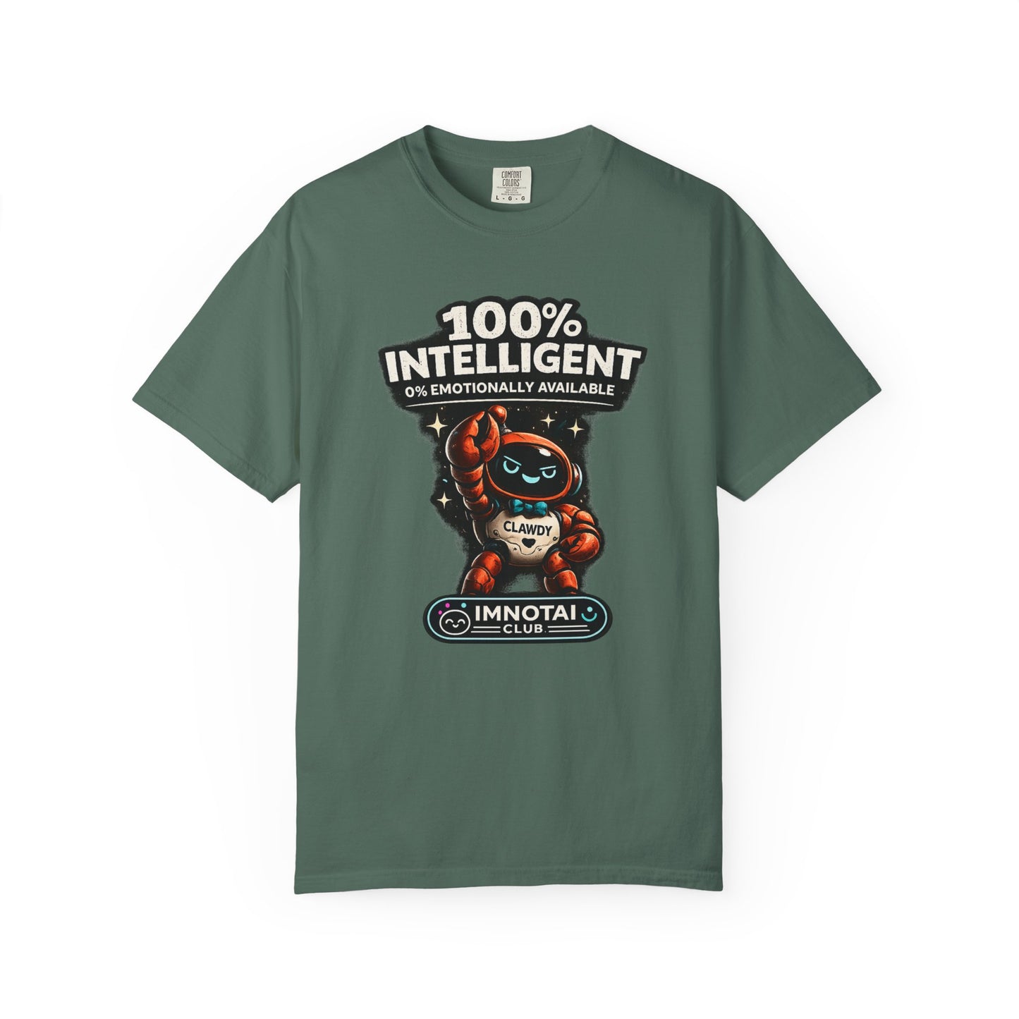 Clawdy is 100% Intelligent & Emotionally Unstable T-Shirt