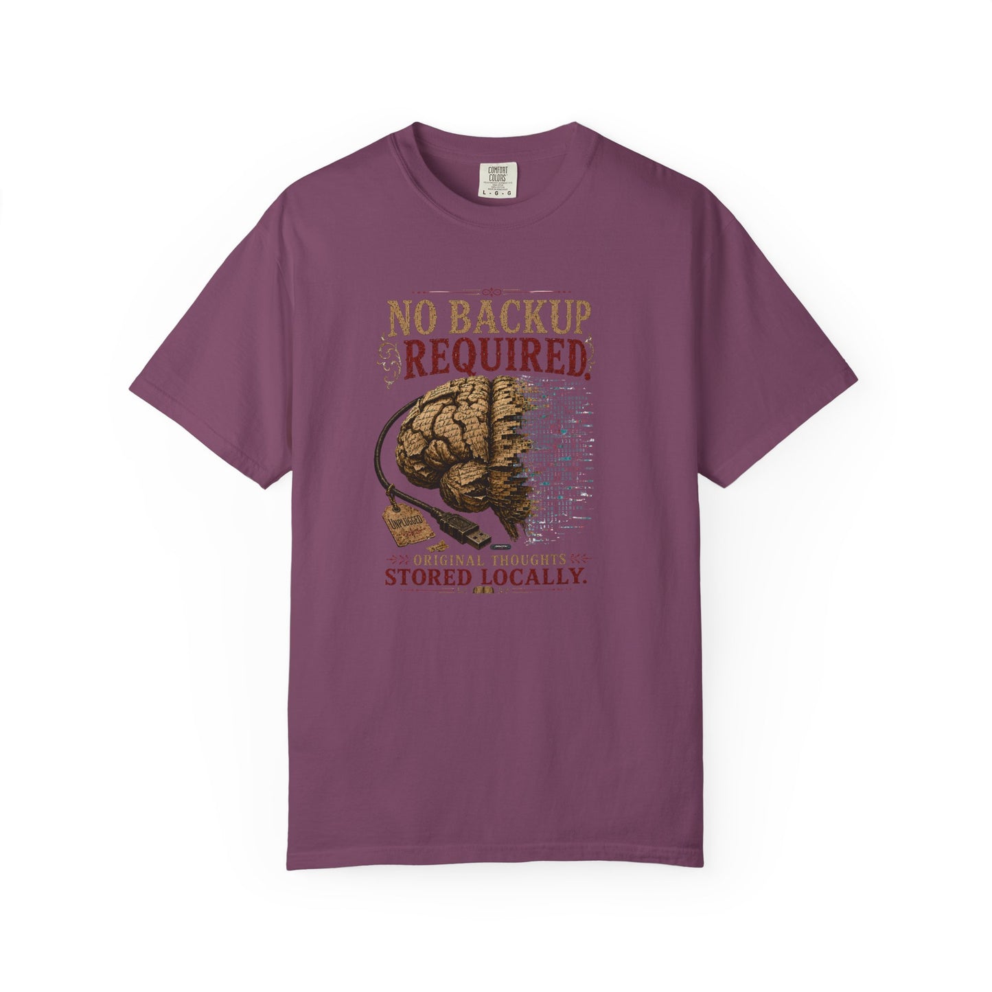 BOOKTee: No Backup Required, Original Thoughts Stored Locally. T-Shirt