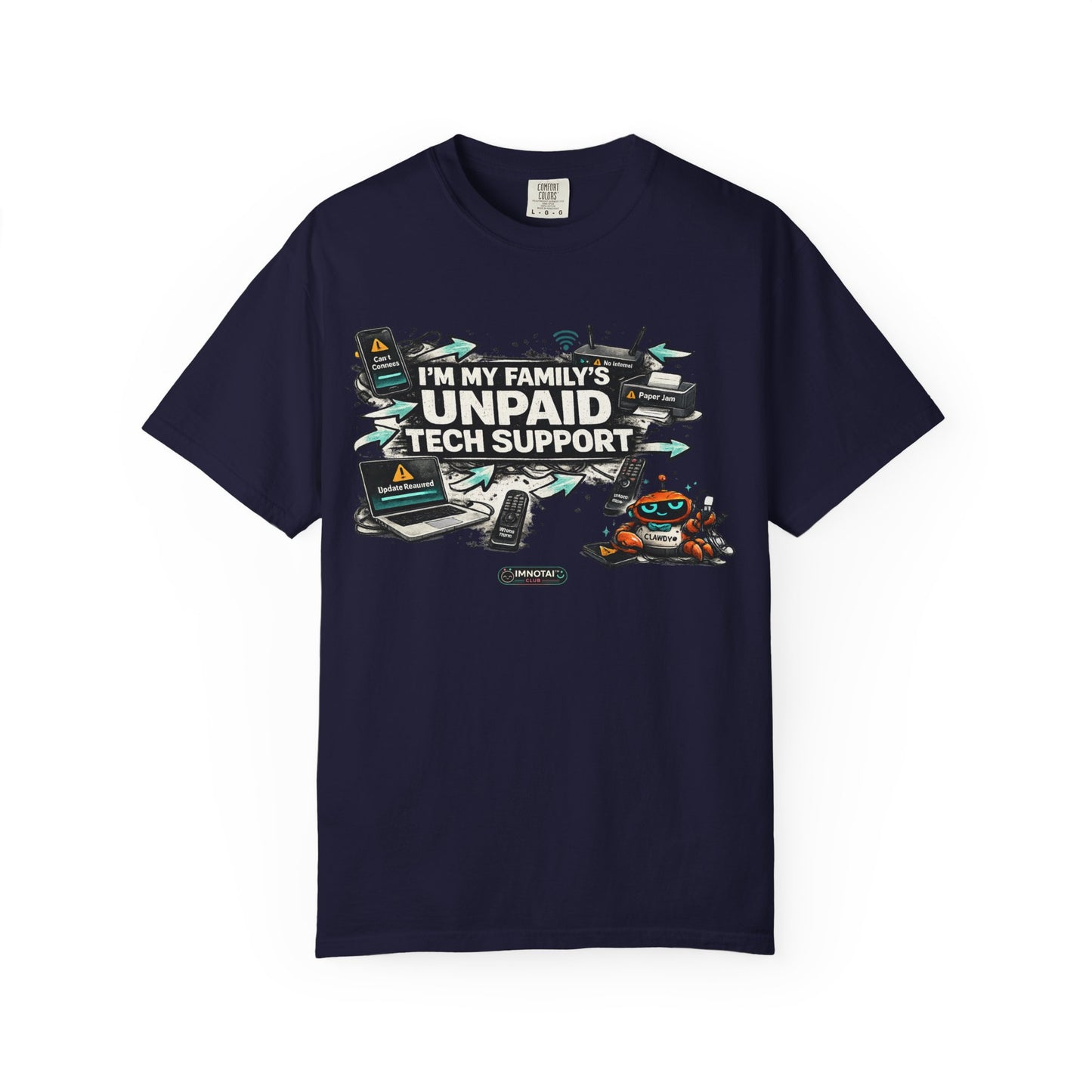 I'm My Family's Unpaid Tech Support T-Shirt