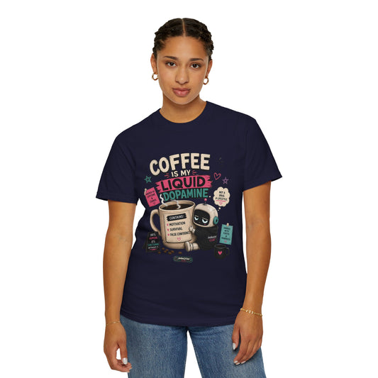 Coffee Is My Liquid Dopamine T-Shirt