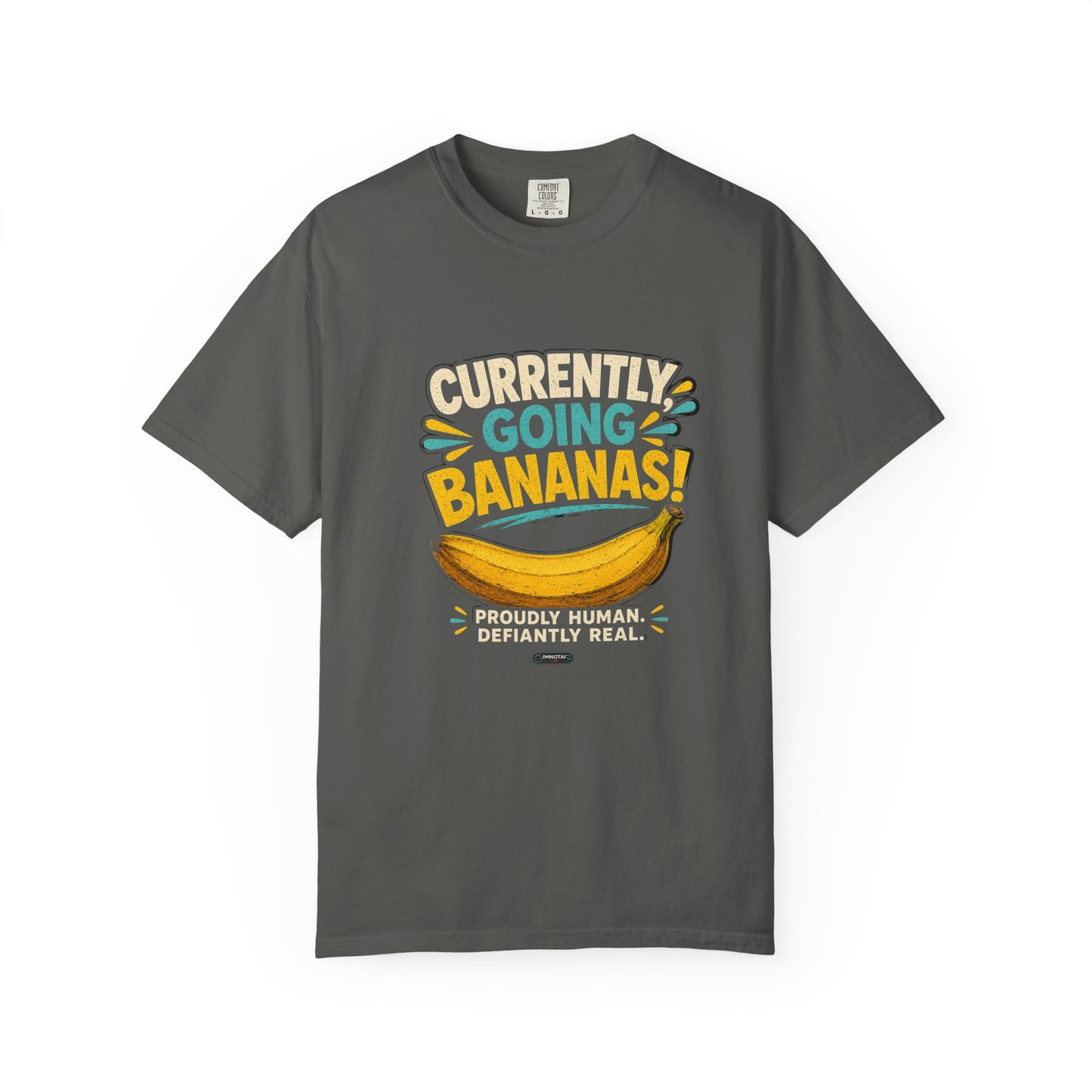 Currently Going Bananas! Graphic T-Shirt