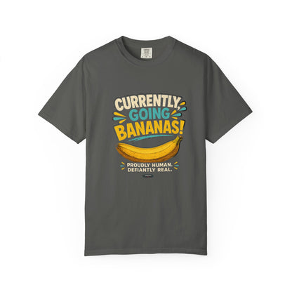 Currently Going Bananas! Graphic T-Shirt