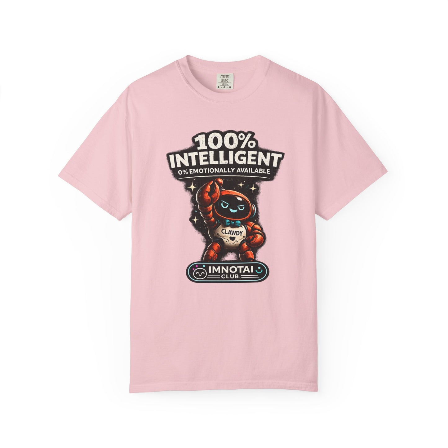 Clawdy is 100% Intelligent & Emotionally Unstable T-Shirt