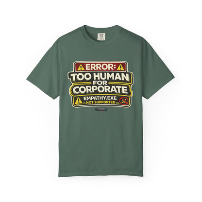 Error: Too Human for Corporate T-Shirt