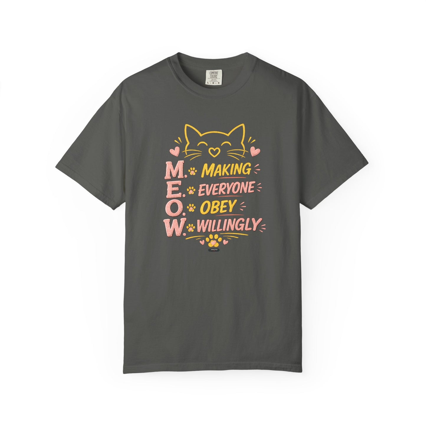 CAT "MEOW" Making Everyone Obey Willingly T-Shirt