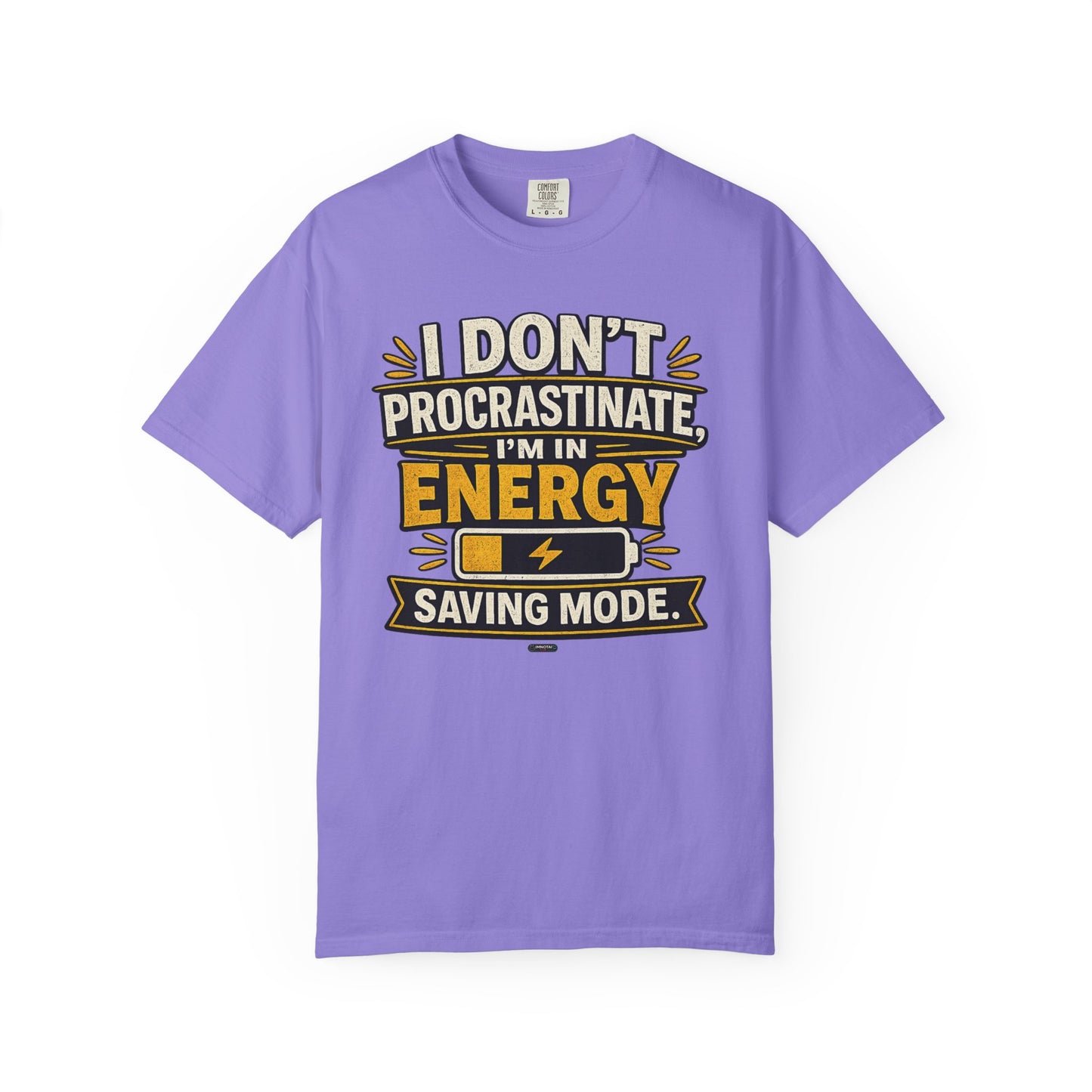 PROSCASTINATOR: Energy Saving Mode- I Don’t Procrastinate Graphic Tee