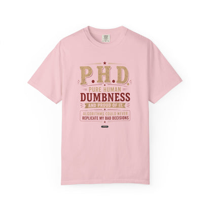 P.H.D. "Pure Human Dumbness" Graphic T-Shirt