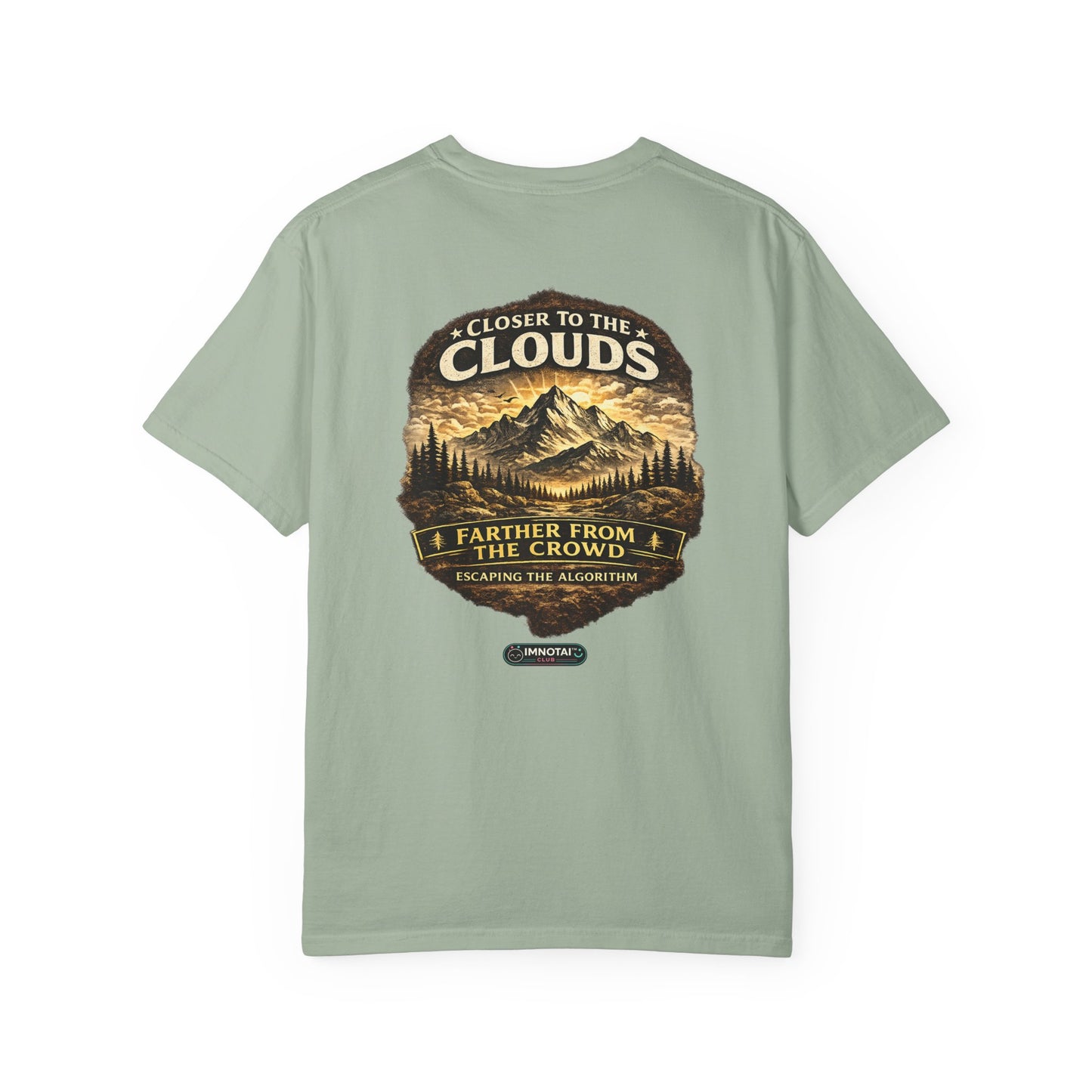 Mountain: Closer to the Clouds, Farther From The Crowd Graphic Tee