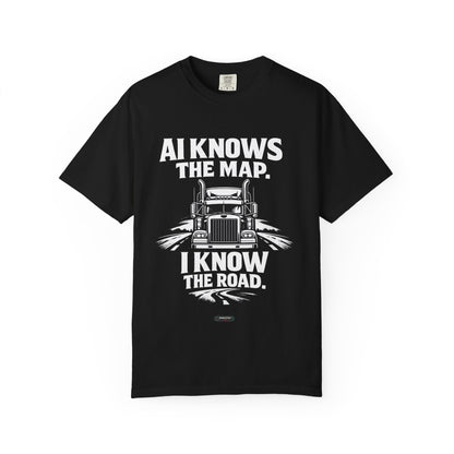 Truck Driver T‑Shirt — “AI Knows the Map, I Know the Road” Graphic Tee