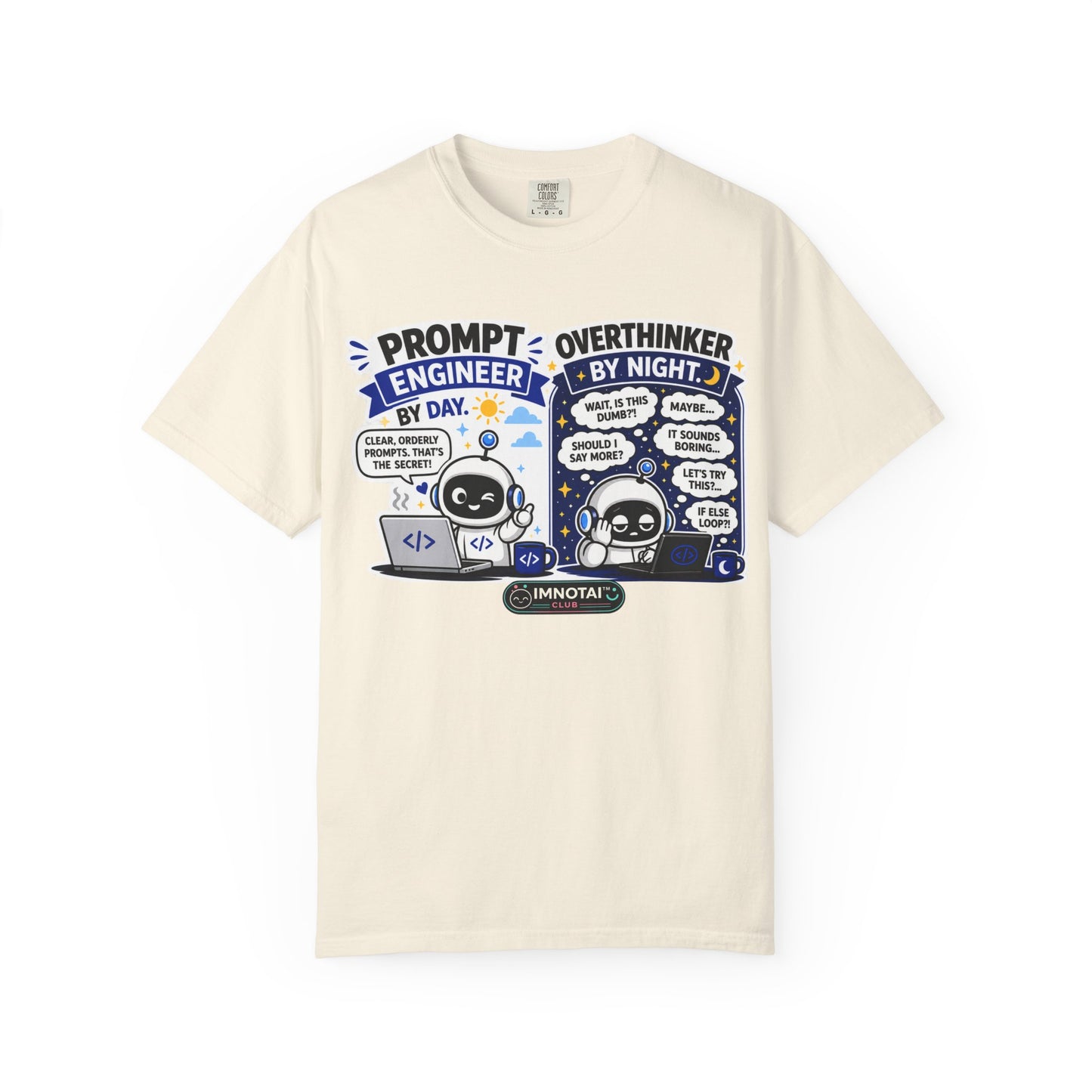 "Prompt Engineer by Day, Overthinker by Night" T-Shirt