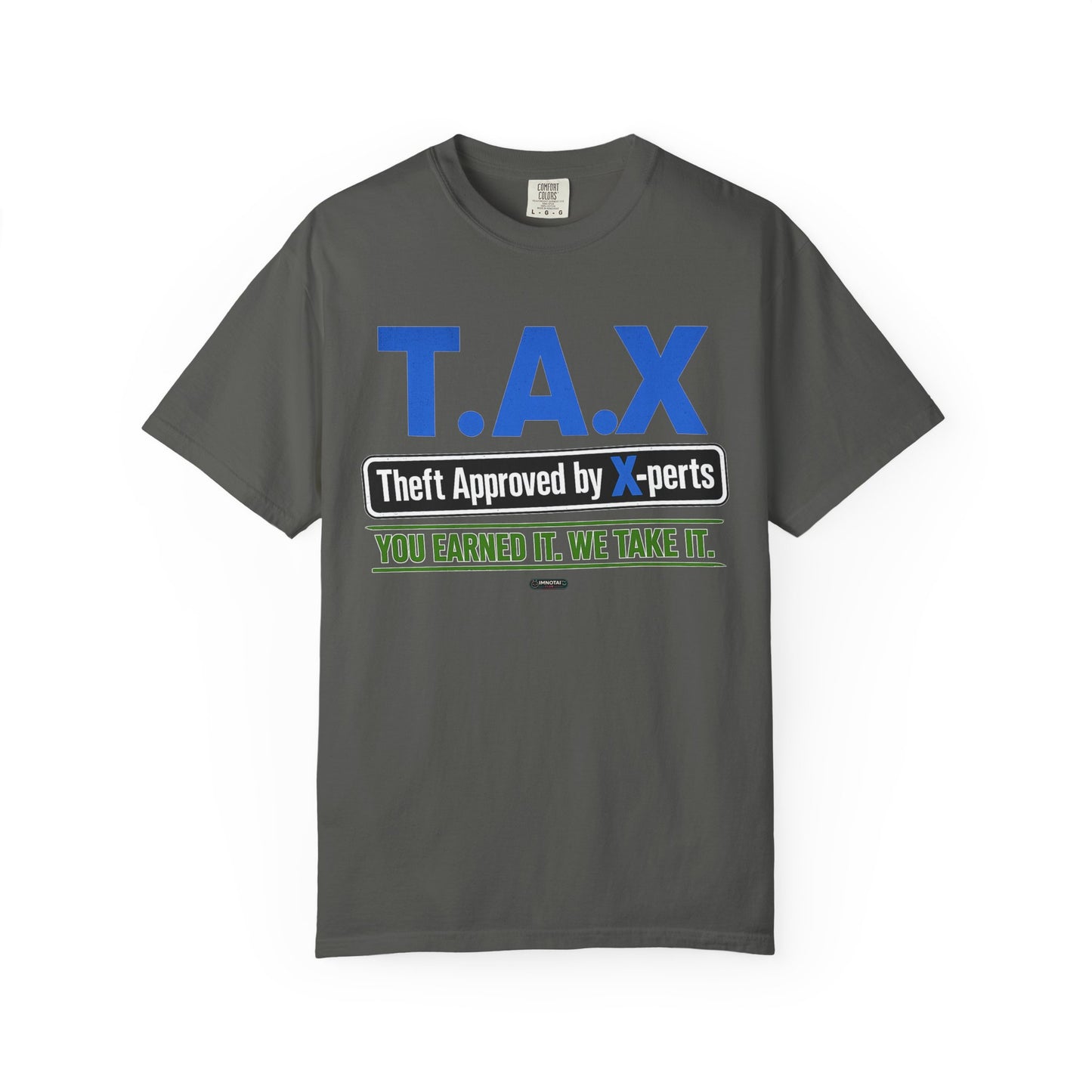 T.A.X. "Theft Approved by Xperts" Graphic Tee