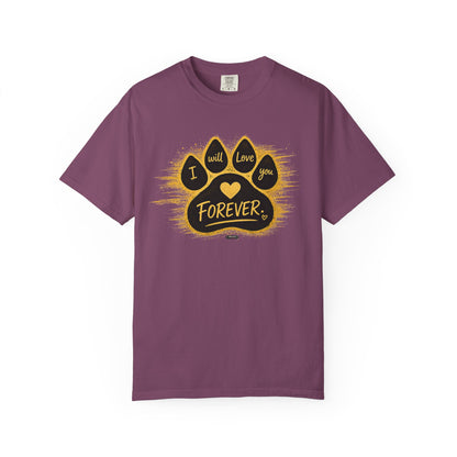 PAWS: I will Love You Forever T-Shirt