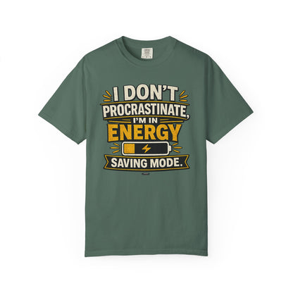 PROSCASTINATOR: Energy Saving Mode- I Don’t Procrastinate Graphic Tee