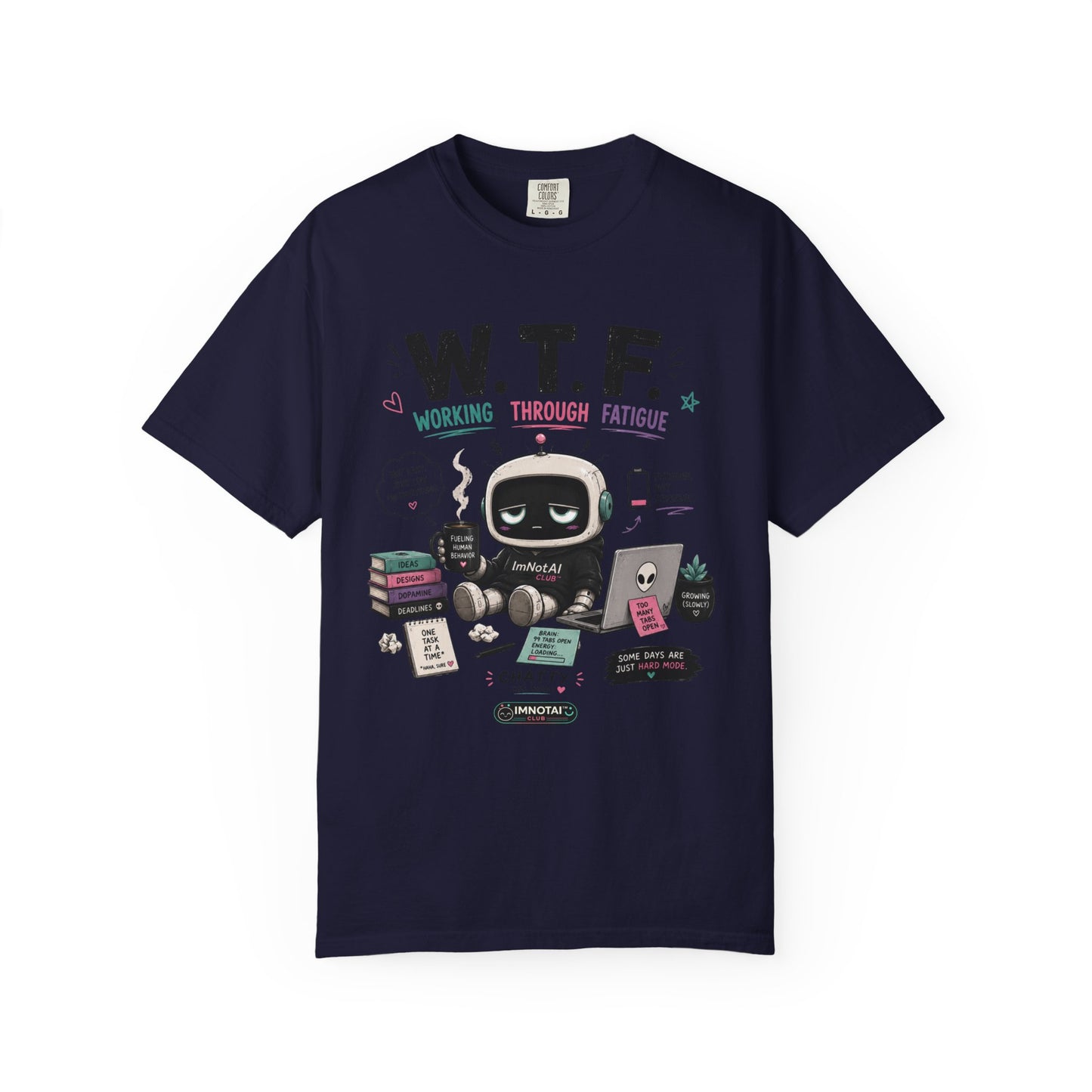 W.T.F. "Working Through Fatigue" Graphic T-Shirt