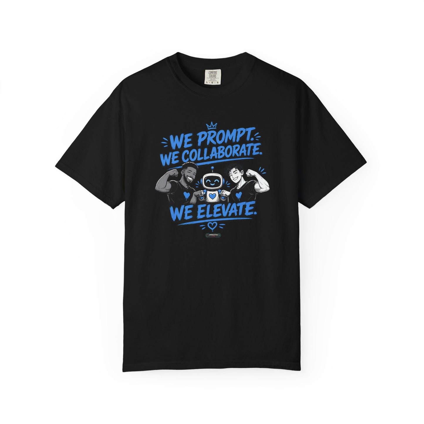 We Prompt, We Collaborate, We Elevate- AI Mens Team Building   Graphic Tee