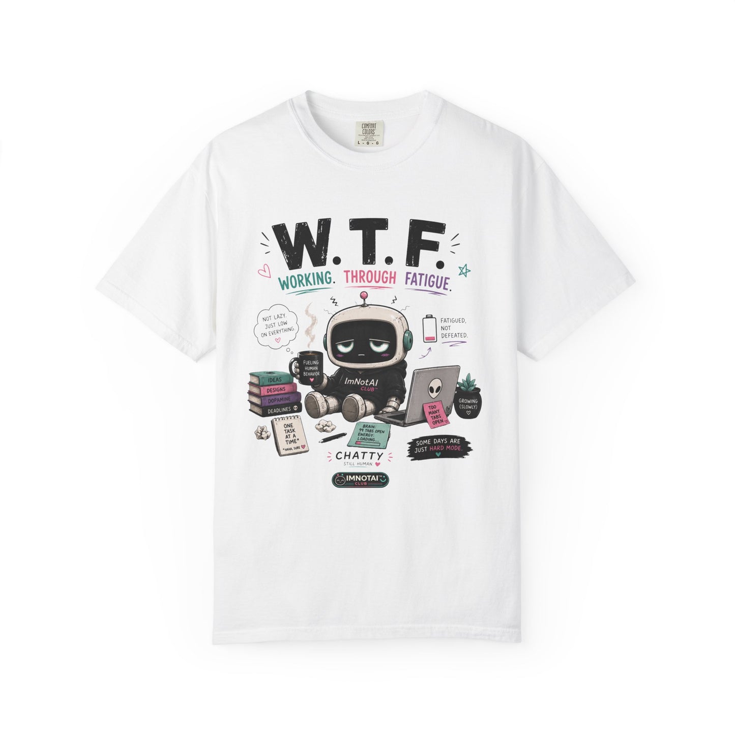 W.T.F. "Working Through Fatigue" Graphic T-Shirt