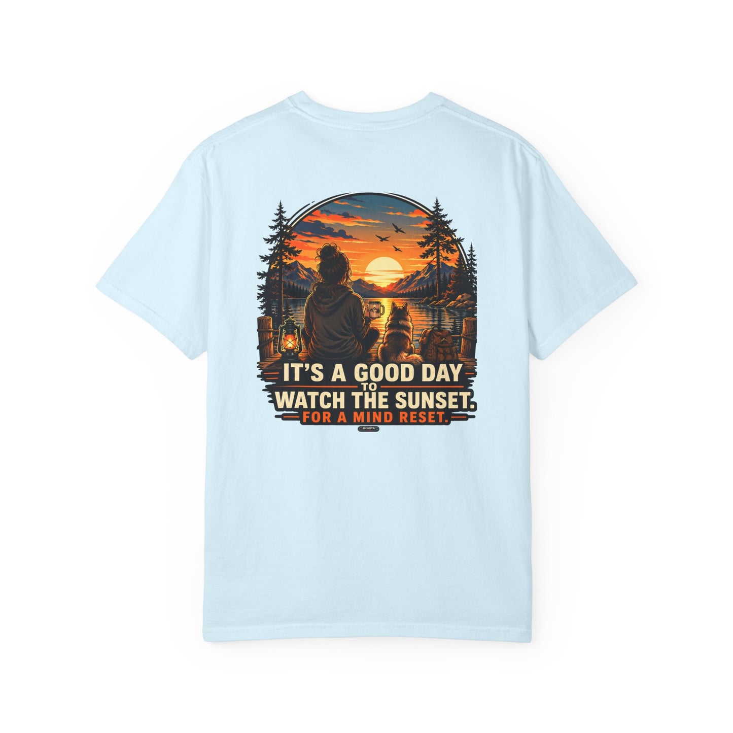 It Is a Good Day To Watch the Sunset For Mind Reset Mountain View T-Shirt