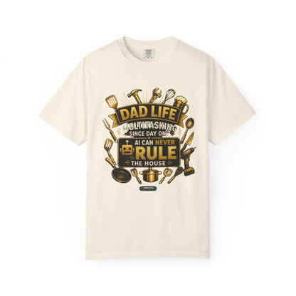 Dad Life "AI Can Never Rule the House" Funny Fatherhood T-shirt