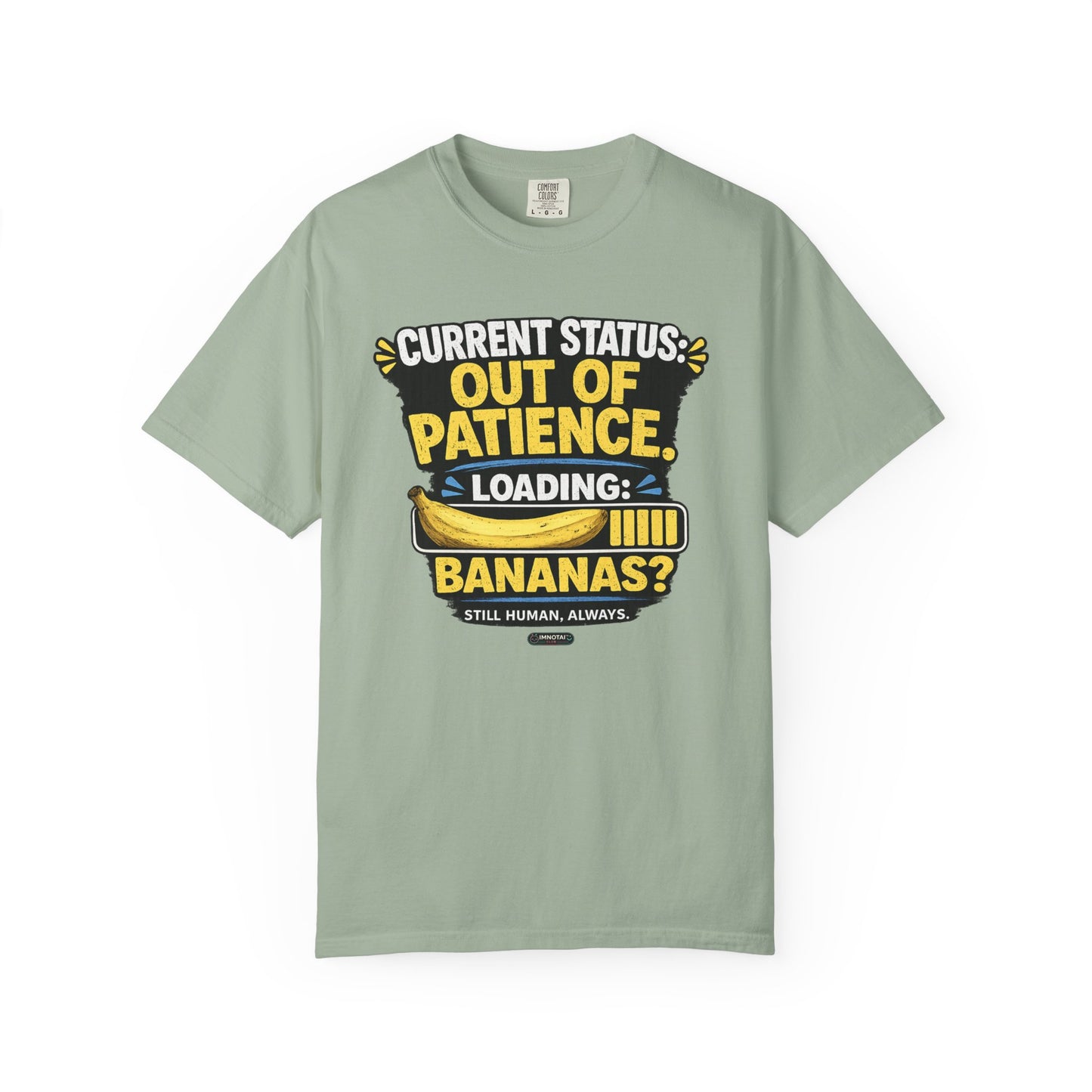 Out Of Patience Loading Bananas T-Shirt
