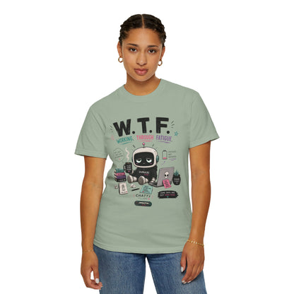 W.T.F. "Working Through Fatigue" Graphic T-Shirt