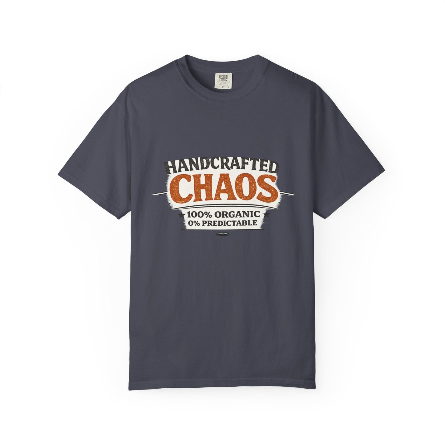 Handcrafted Chaos T-Shirt — Funny Organic 0% Predictable Graphic Tee