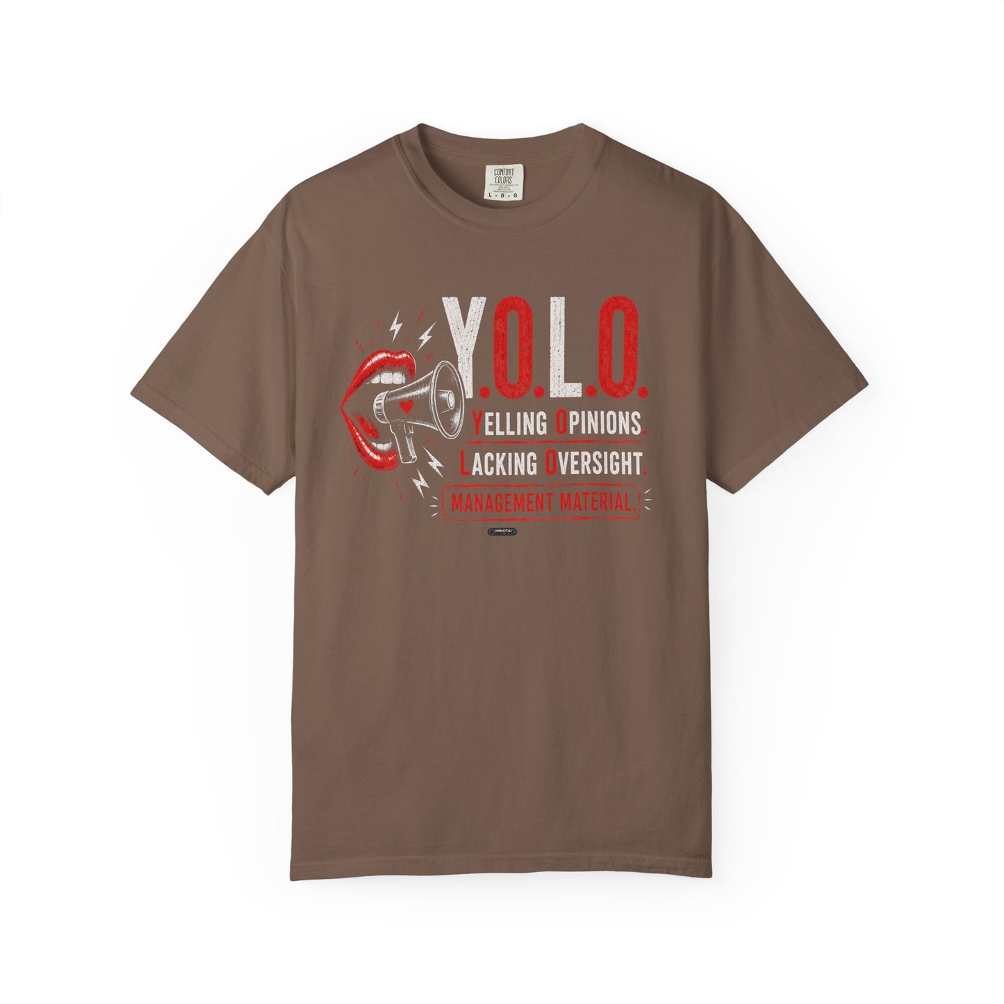 YOLO: Yelling Opinions, Lacking Oversight T-Shirt