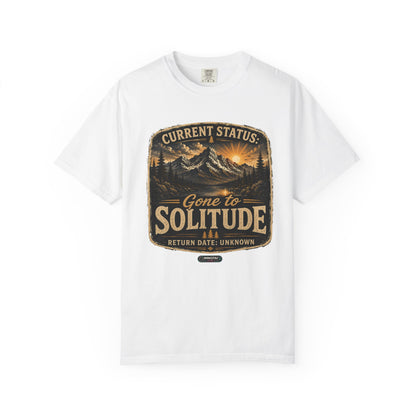 Mountain :Current Status- Gone to Solitude T-Shirt